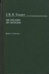 J.R.R. TOLKIEN, SIX DECADES OF CRITICISM – Judith A. Johnson – HB  5506